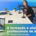 Podcast																																A formação e a atuação dos profissionais de saúde